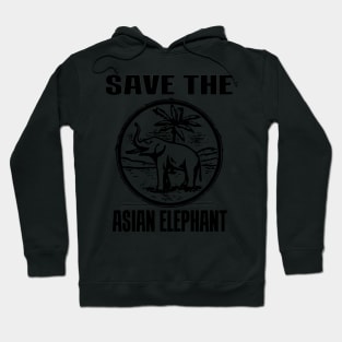 SAVE THE ASIAN ELEPHANT Hoodie